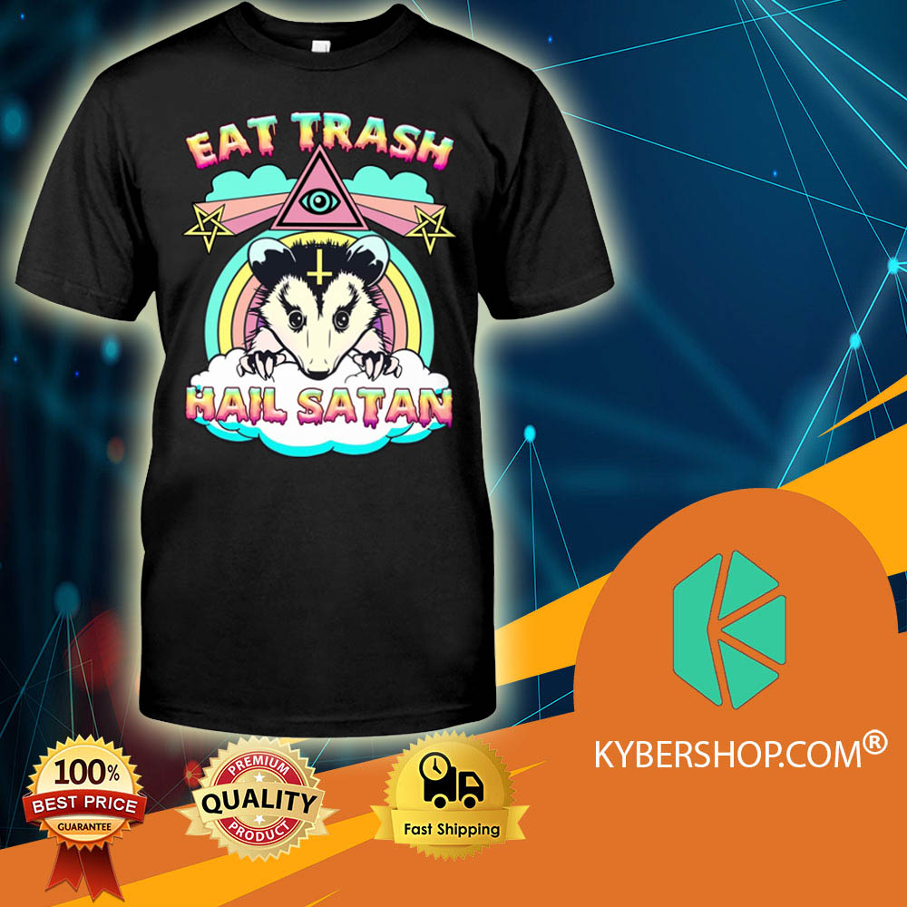Opossum Eat Trash Hail Satan shirt 1 Opossum Eat Trash Hail Satan shirt