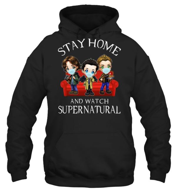Stay Home And Watch Supernatural hoodie