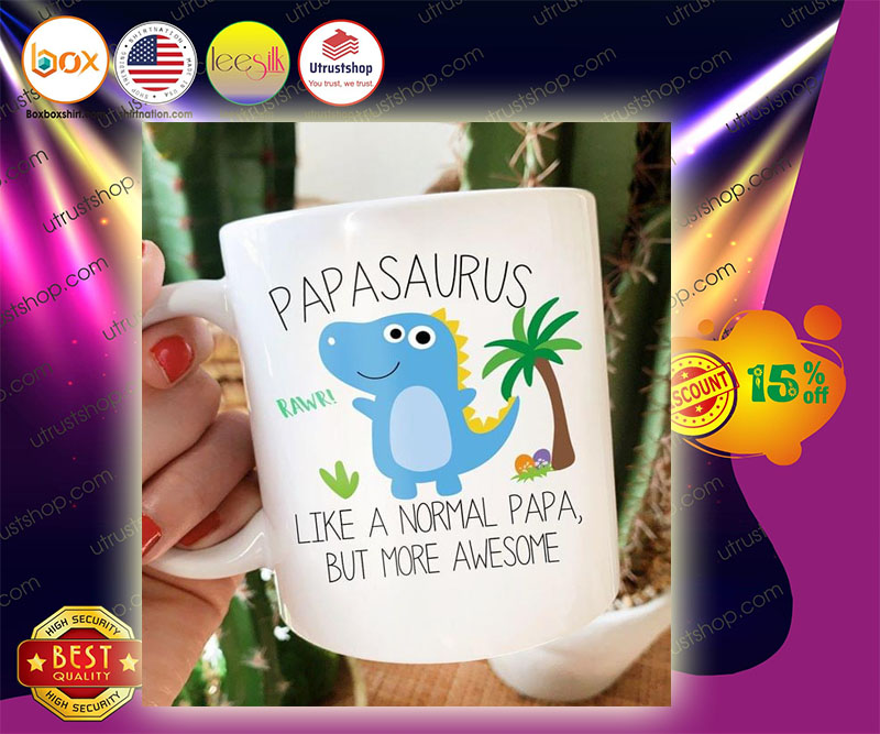 Papasaurus like a normal papa but more awesome mug 3 Papasaurus like a normal papa but more awesome mug