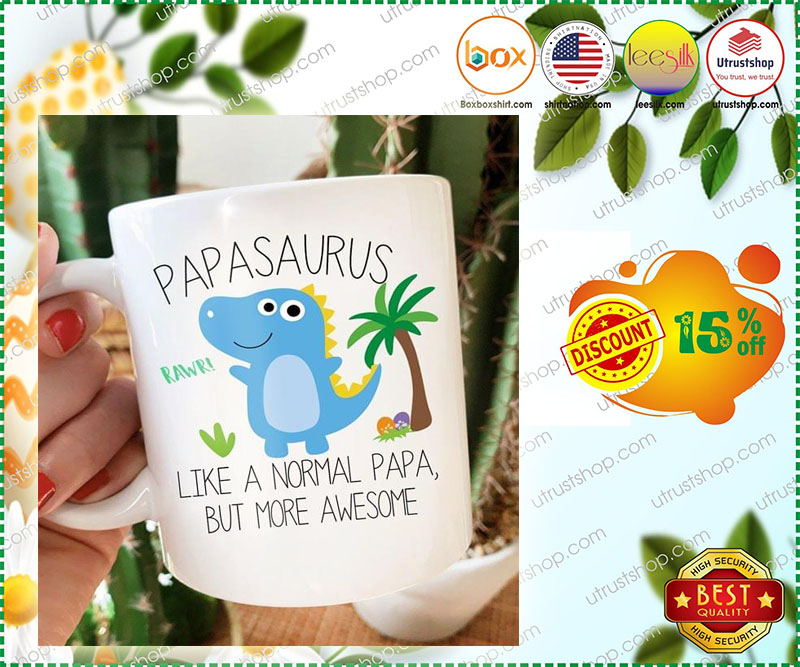 Papasaurus like a normal papa but more awesome mug 4 Papasaurus like a normal papa but more awesome mug