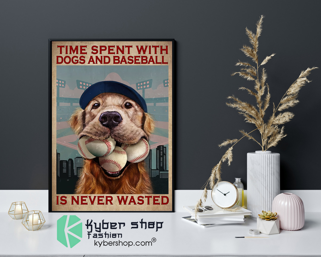 Dog time spent with dogs and baseball is never wasted poster 4