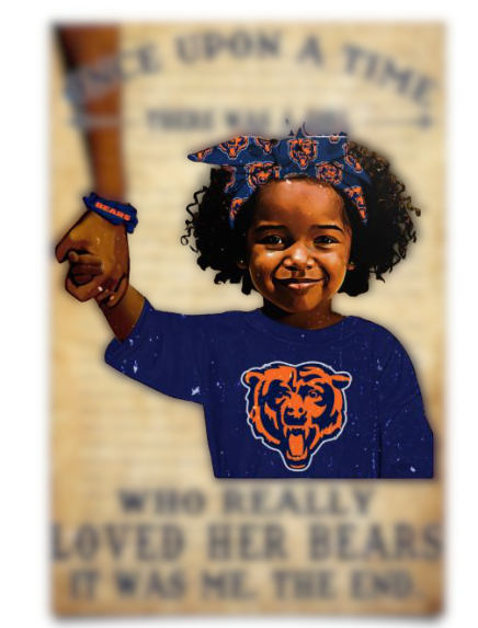Once upon a time there was a girl who really loved her Chicago Bears 3 Once upon a time there was a girl who really loved her Chicago Bears