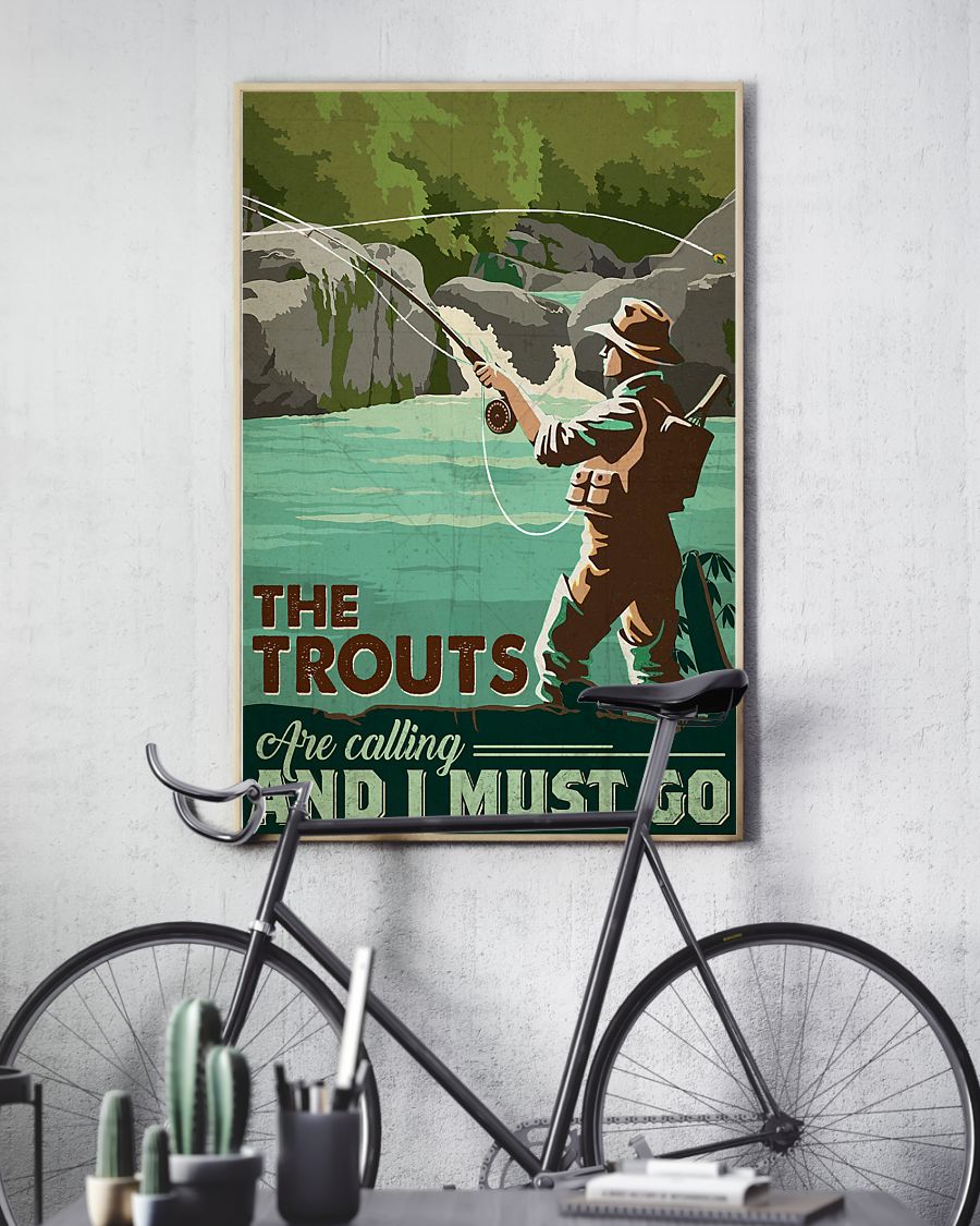 The trouts are calling and i must go poster 3 The trouts are calling and i must go poster