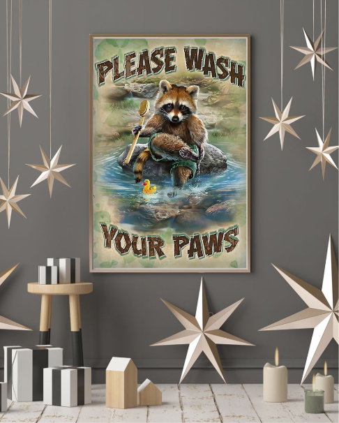 Raccoon please wash your paws poster 5 Raccoon please wash your paws poster