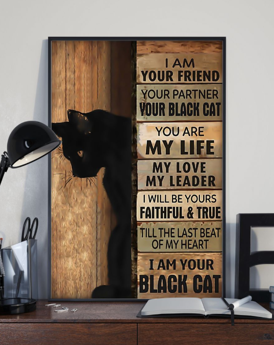 I am your friend your partner your black cat poster 4 I am your friend your partner your black cat poster
