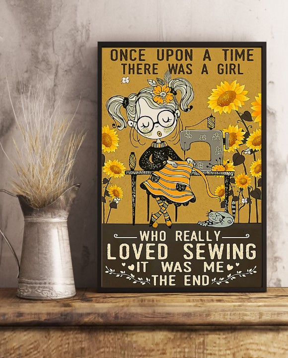 There was a girl who really loved sewing it was me poster 5 There was a girl who really loved sewing it was me poster