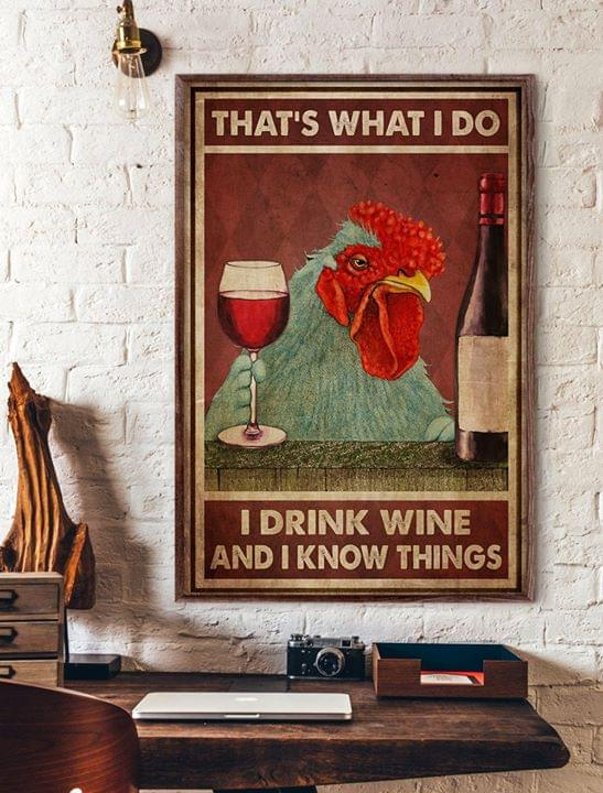 Chicken That's what I do I drink wine and i know things poster 2 Chicken Thats what I do I drink wine and i know things poster