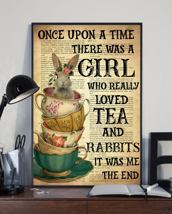 There was a girl who really loved tea and rabbits it was me poster 4 There was a girl who really loved tea and rabbits it was me poster