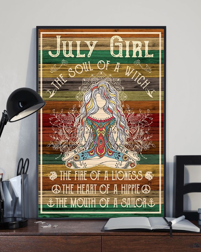 July girl the soul of a witch the fire of a lioness the heart of a hippie the mouth of a sailor poster 2 July girl the soul of a witch the fire of a lioness the heart of a hippie the mouth of a sailor poster