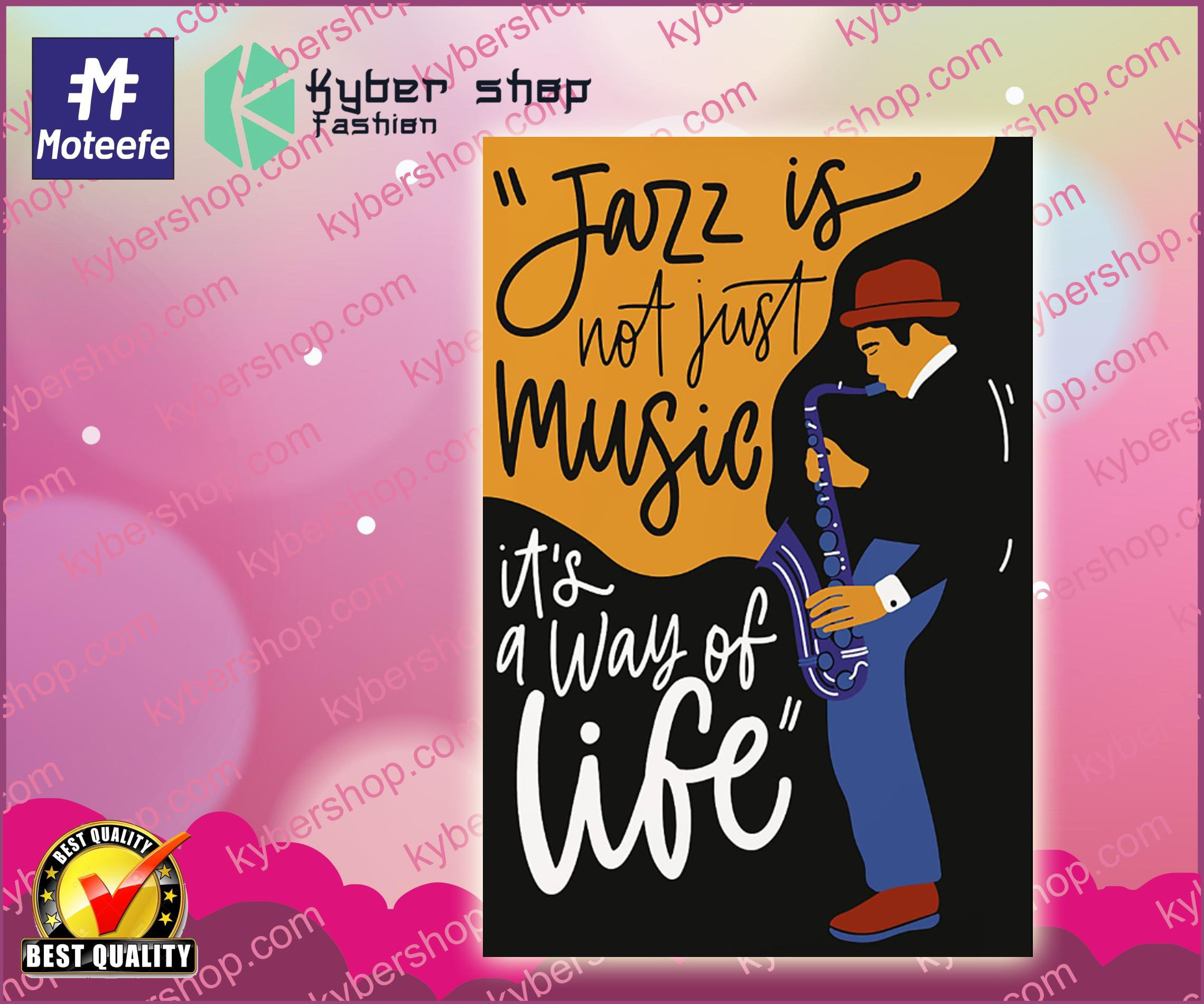 Saxophone jazz is not just music it's a way of life poster 2 Saxophone jazz is not just music its a way of life poster