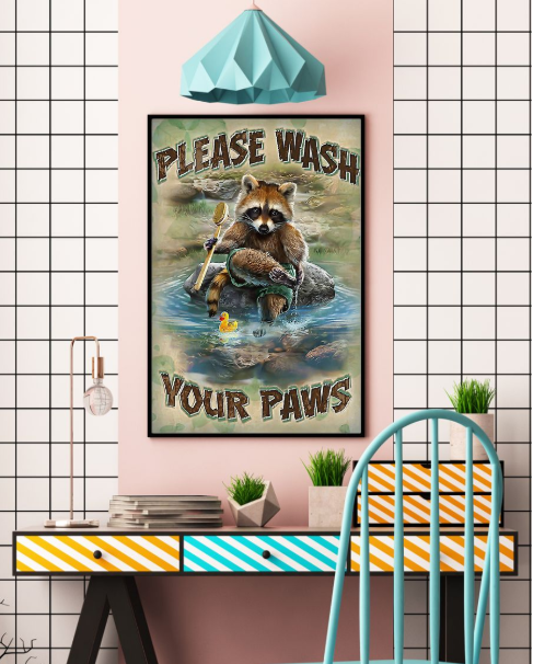 Raccoon please wash your paws poster 4 Raccoon please wash your paws poster