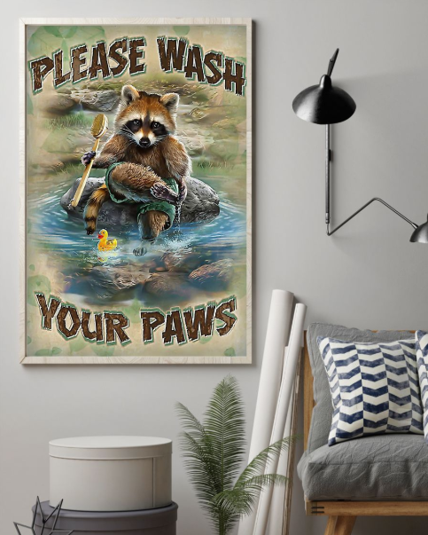 Raccoon please wash your paws poster 3 Raccoon please wash your paws poster