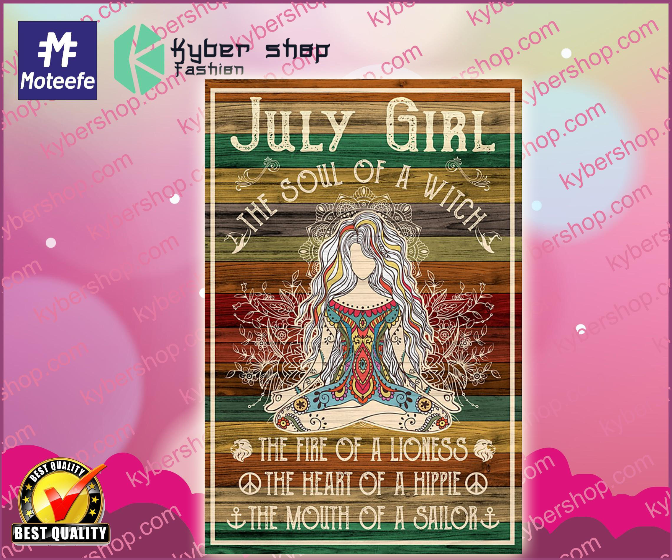 July girl the soul of a witch the fire of a lioness the heart of a hippie the mouth of a sailor poster 4 July girl the soul of a witch the fire of a lioness the heart of a hippie the mouth of a sailor poster