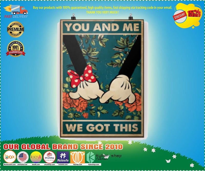 Minnie Mickey you and me we got this poster 5 Minnie Mickey you and me we got this poster