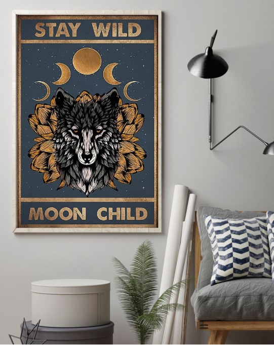 Wolf stay wild moon child poster 3 Wolf stay wild moon child poster