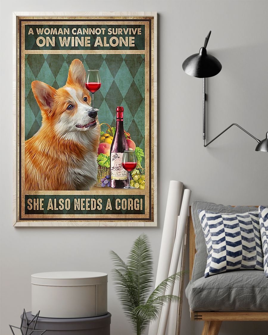 Dog a wonman cannot survive on wine alone she also needs a corgi poster 4 Dog a wonman cannot survive on wine alone she also needs a corgi poster