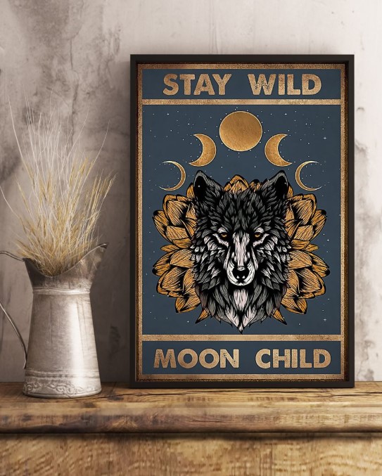 Wolf stay wild moon child poster 5 Wolf stay wild moon child poster