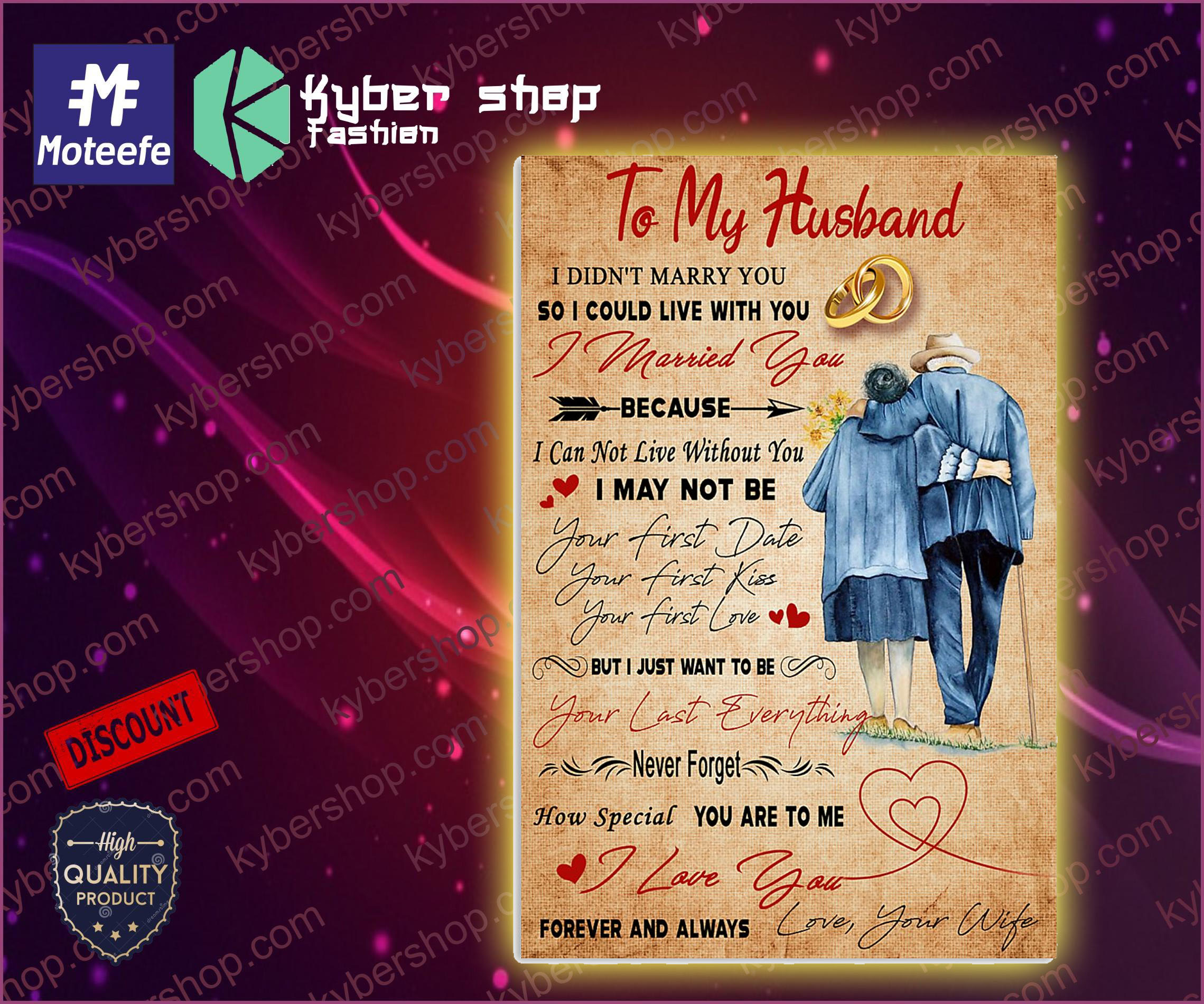 To my husband I didn't marry so I could live with you I Love You Forever and Always poster 4 To my husband I didnt marry so I could live with you I Love You Forever and Always poster