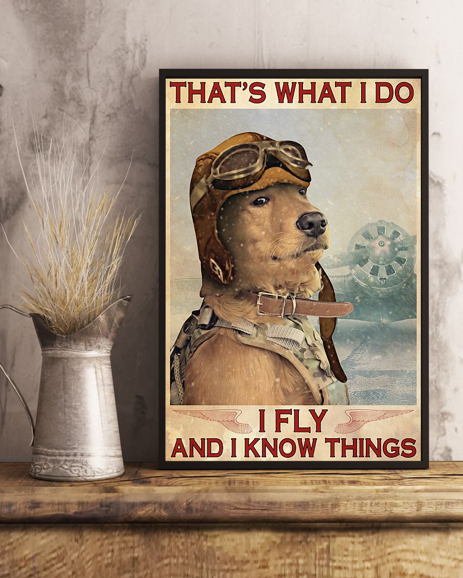 Dog that's what I do I fly and I know things poster 5 Dog thats what I do I fly and I know things poster