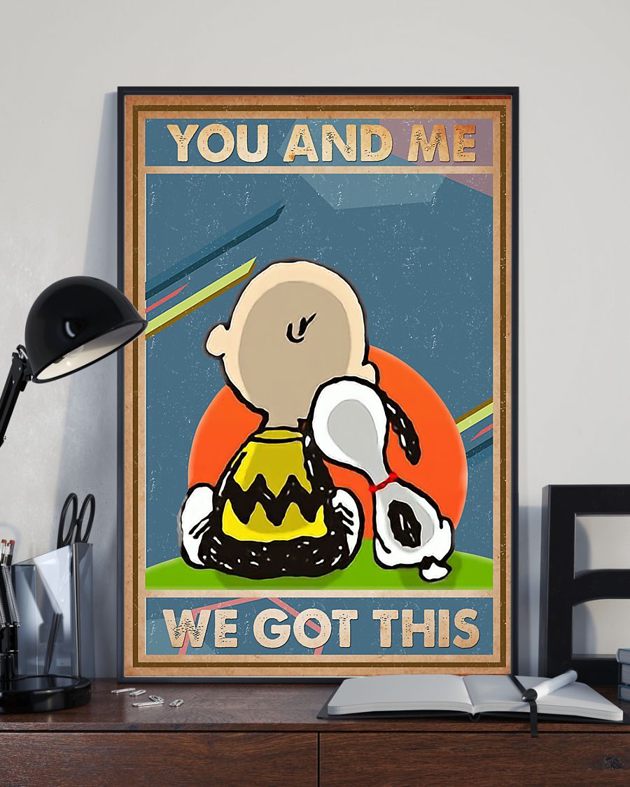 Snoopy and Charlie Brown You and me we got this poster 3 Snoopy and Charlie Brown You and me we got this poster