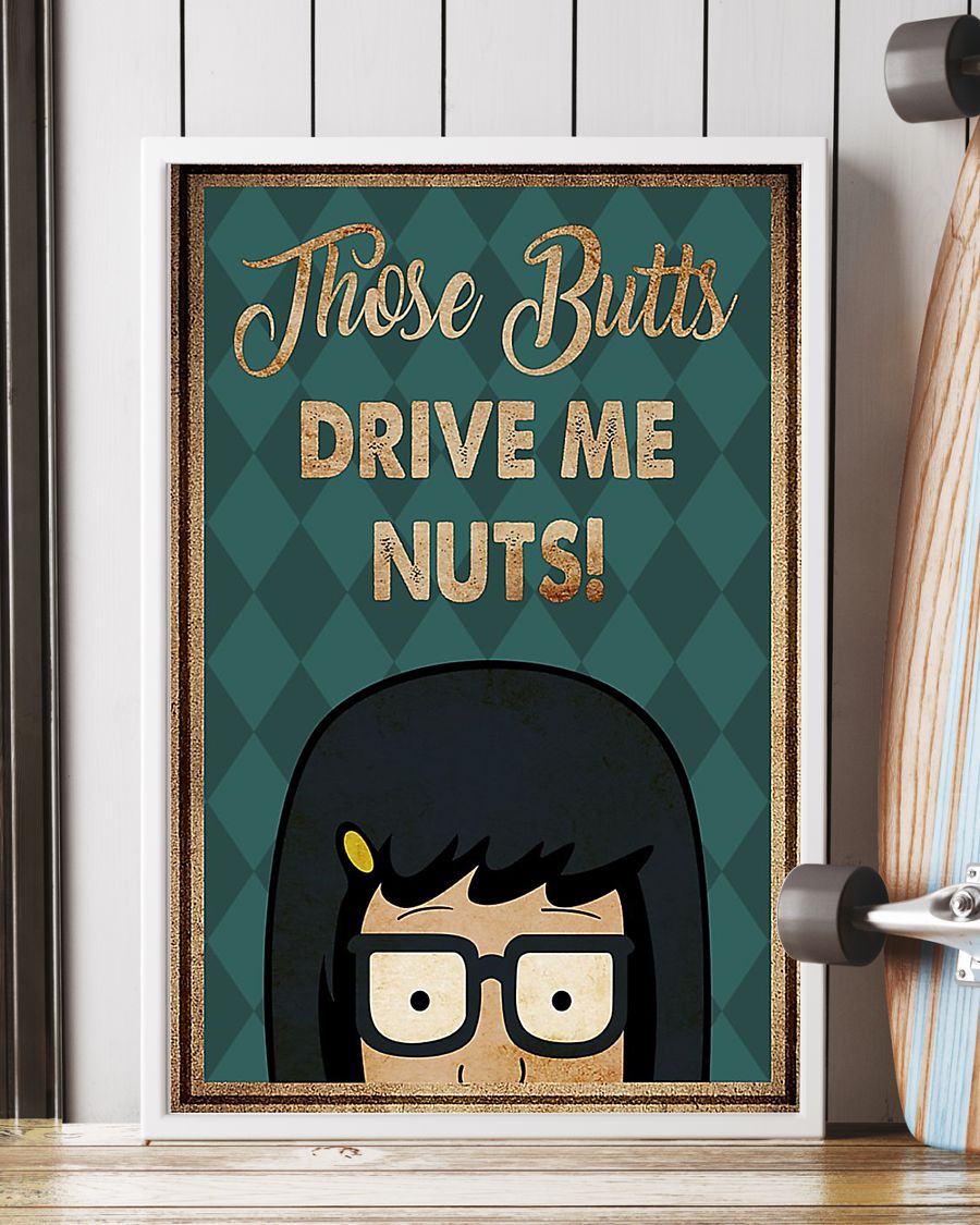 Tina Belcher those butts drive me nuts poster 4 Tina Belcher those butts drive me nuts poster