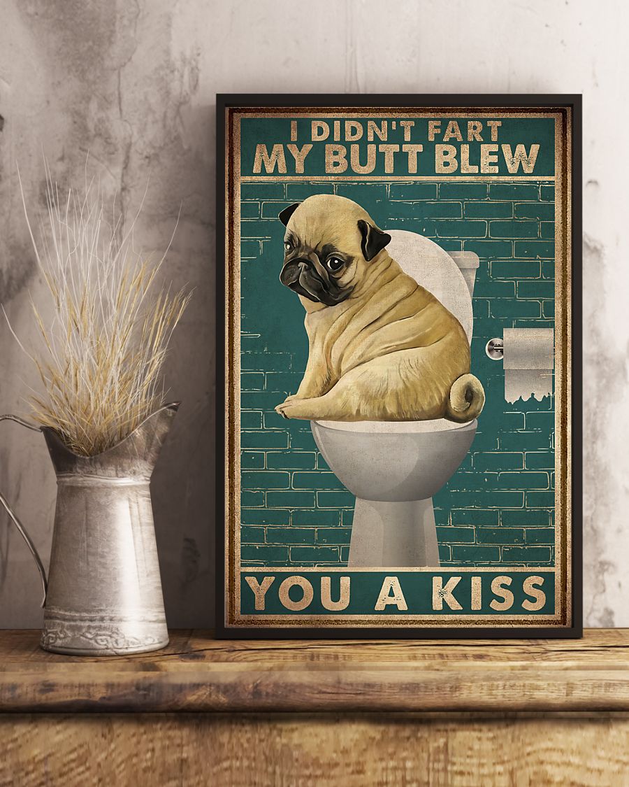Dog I didn't fart my butt blew you a kiss poster 2 Dog I didnt fart my butt blew you a kiss poster
