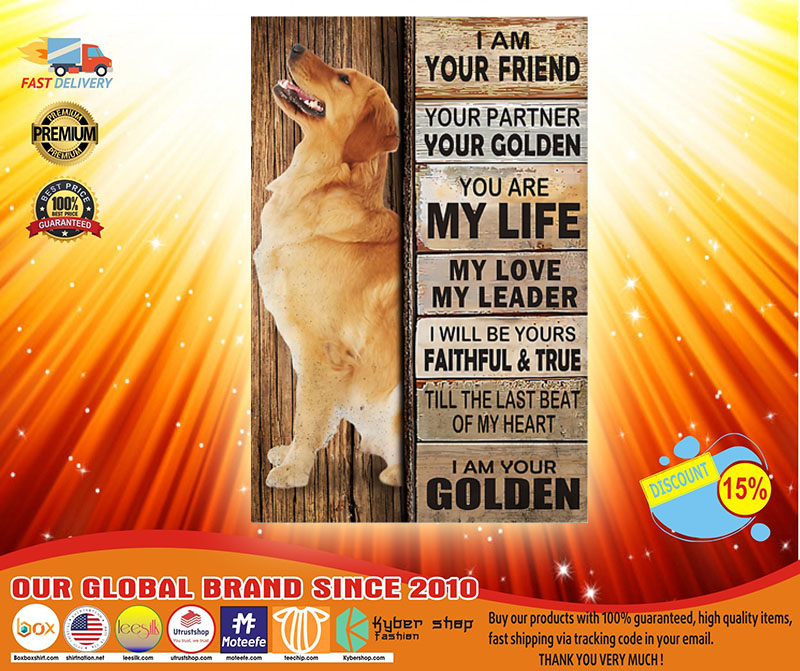 Golden Retriever I am your friend your partner your golden poster 3 Golden Retriever I am your friend your partner your golden poster