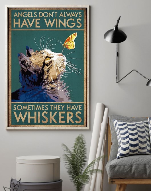 Cat angels don't always have wings somethings they have whiskers poster 4 Cat angels dont always have wings somethings they have whiskers poster