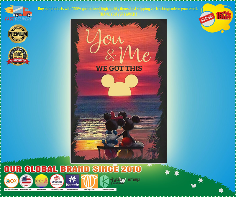 Mickey and Minnie you and me we got this poster 5 Mickey and Minnie you and me we got this poster