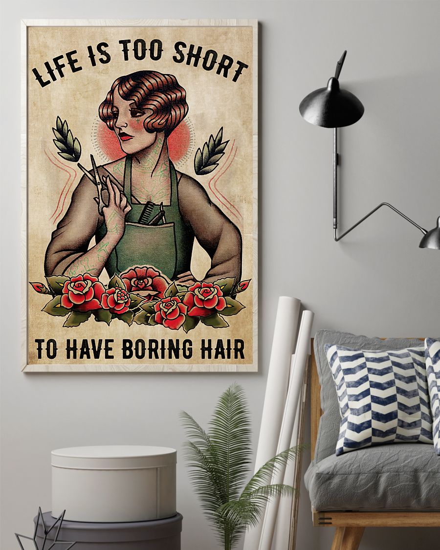 Life Is Too Short To Have Boring Hair poster 4 Life Is Too Short To Have Boring Hair poster
