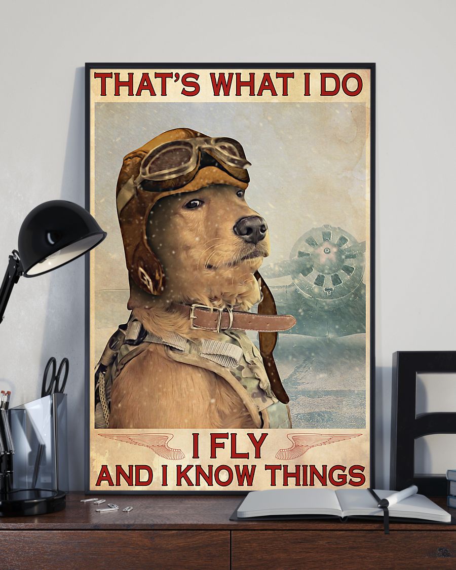 Dog that's what I do I fly and I know things poster 4 Dog thats what I do I fly and I know things poster