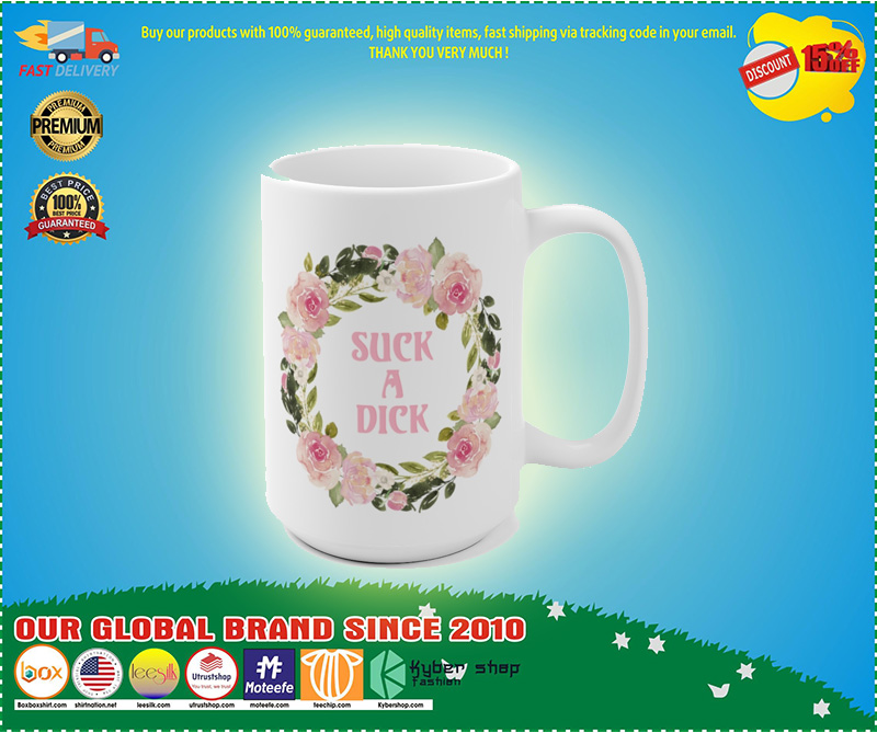 Suck a dick mug 4 Suck a dick mug
