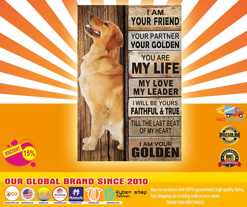Golden Retriever I am your friend your partner your golden poster 2 Golden Retriever I am your friend your partner your golden poster