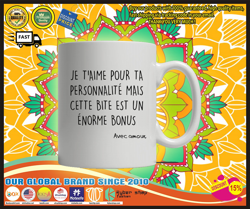 Je t'aime pour ta personnalité mais ta bite est une énorme tasse bonus 4 Je taime pour ta personnalité mais ta bite est une énorme tasse bonus