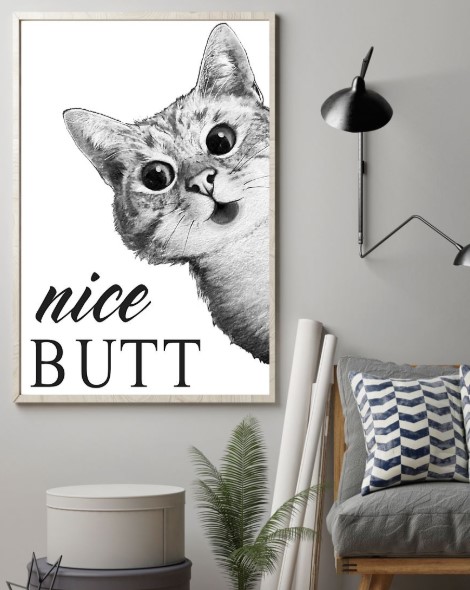 Nice butt Cat poster 4 Nice butt Cat poster