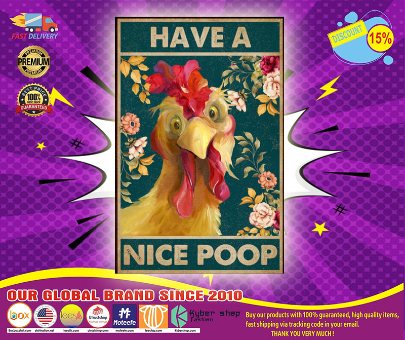 Chiken have a nice poop poster 5 Chiken have a nice poop poster