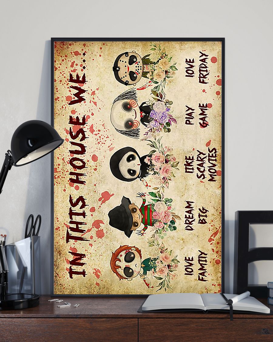In this house we love family dream big like scary movies play game love friday poster 4 In this house we love family dream big like scary movies play game love friday poster
