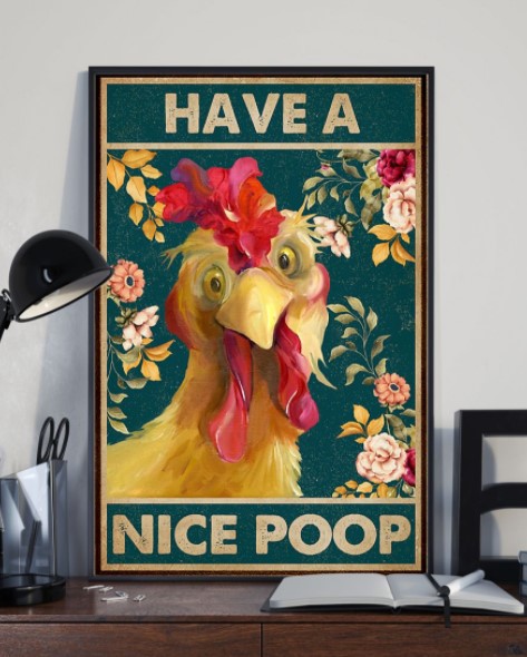 Chiken have a nice poop poster 3 Chiken have a nice poop poster