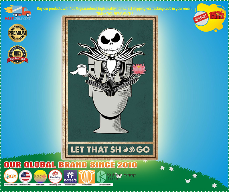 Jack Skellington let that shit go toilet poster 4 Jack Skellington let that shit go toilet poster