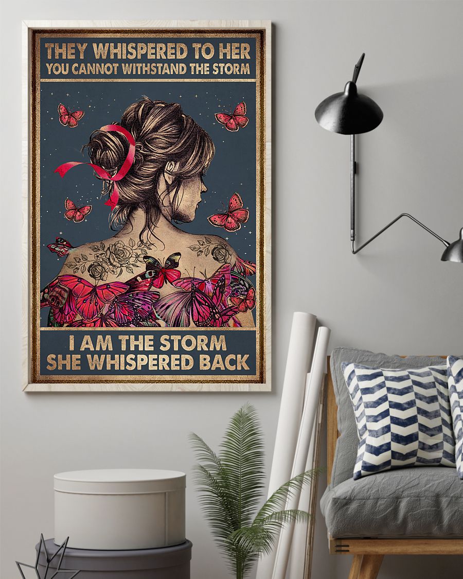 Butterfly They whispered to her I am the storm she whispered back poster 4 Butterfly They whispered to her I am the storm she whispered back poster