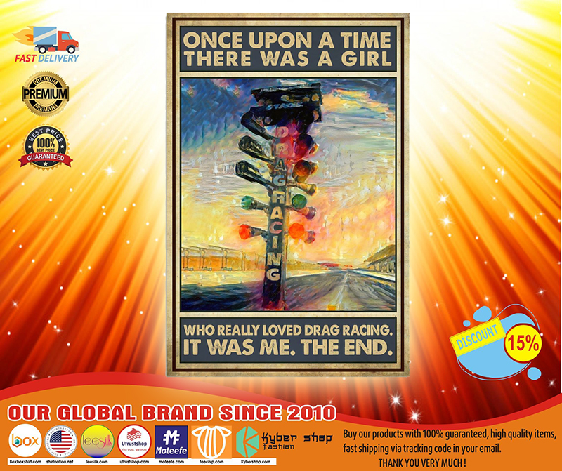 Once upon the time There was a girl who really loved drag racing poster 3 Once upon the time There was a girl who really loved drag racing poster