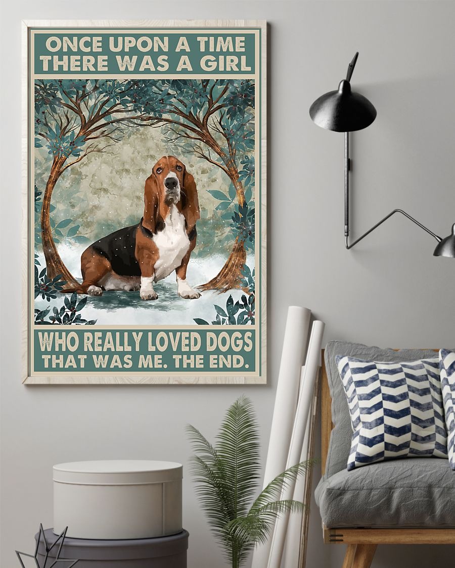 Basset Hound once up once the time there was a girl who loved dogs poster 4 Basset Hound once up once the time there was a girl who loved dogs poster