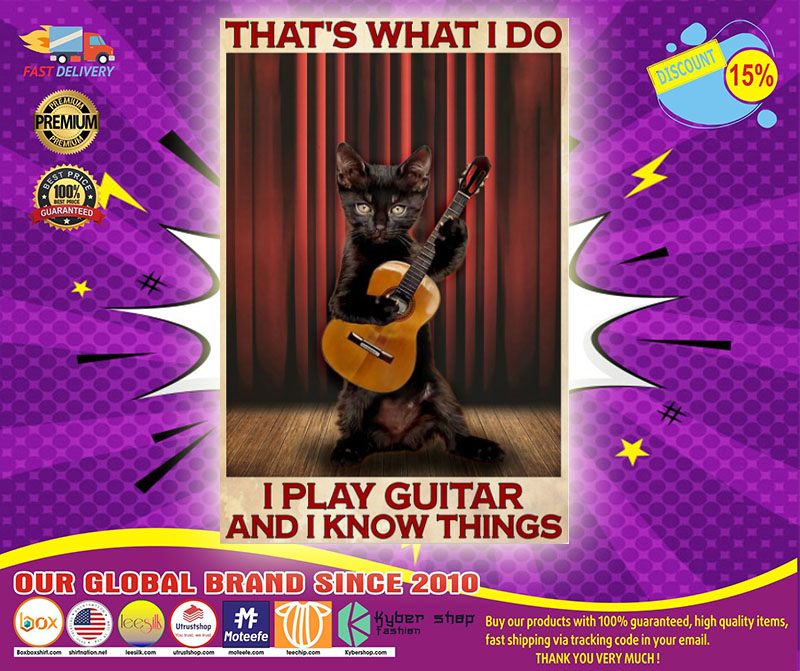 Black cat that's what I do I play guitar and i know things poster 5 Black cat thats what I do I play guitar and i know things poster