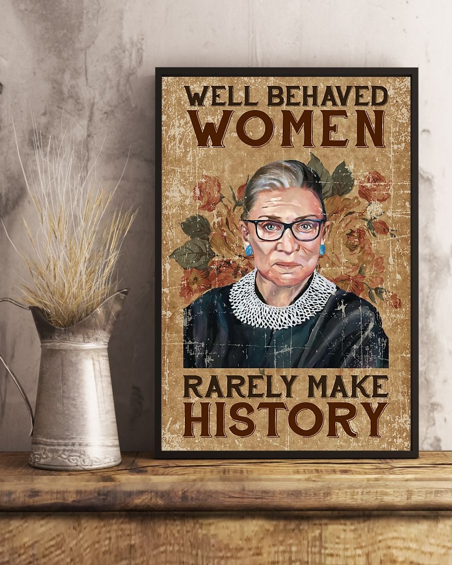 Ruth Bader well behaved women rarely make history poster 2 Ruth Bader well behaved women rarely make history poster