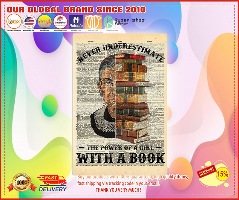 RBG Ruth Bader never underestimate the power of a girl with a book poster 4 RBG Ruth Bader never underestimate the power of a girl with a book poster