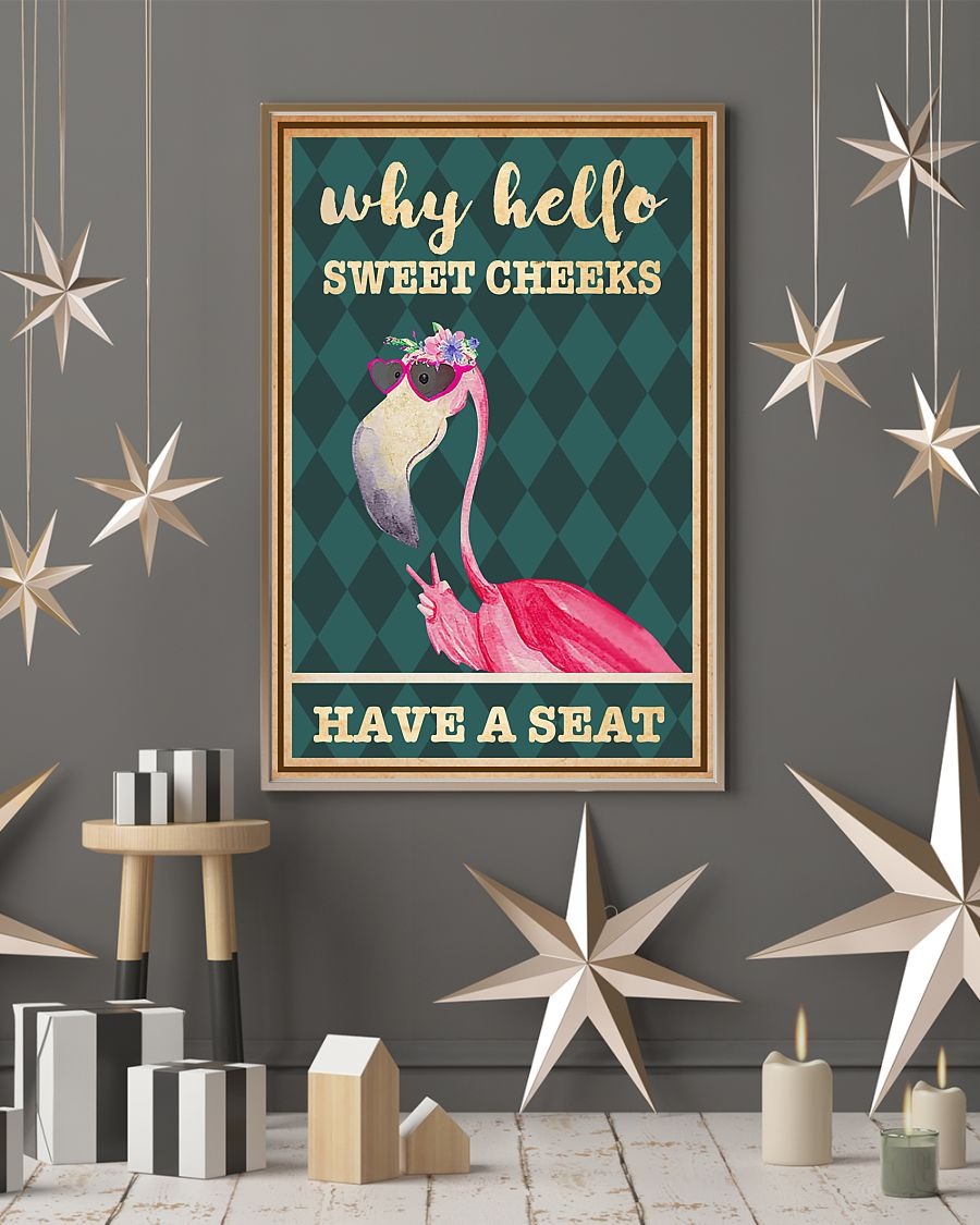 Flamingo why hello sweet cheeks have a seat poster 2 Flamingo why hello sweet cheeks have a seat poster
