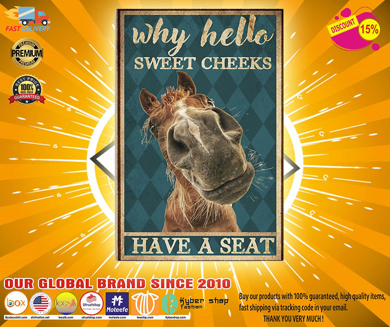 Horse why hello sweet cheeks have a seat poster 2 Horse why hello sweet cheeks have a seat poster
