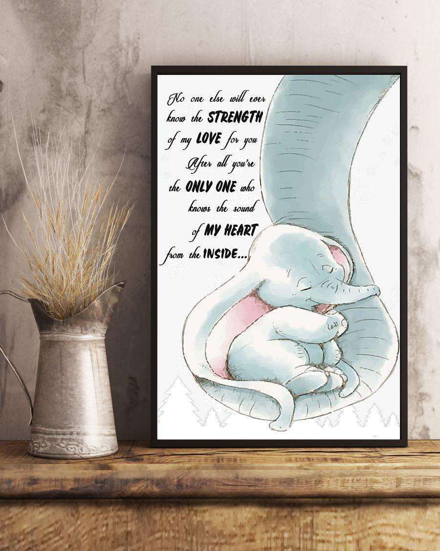 Elephant No one else will ever know the strength of my love for you poster 3 Elephant No one else will ever know the strength of my love for you poster