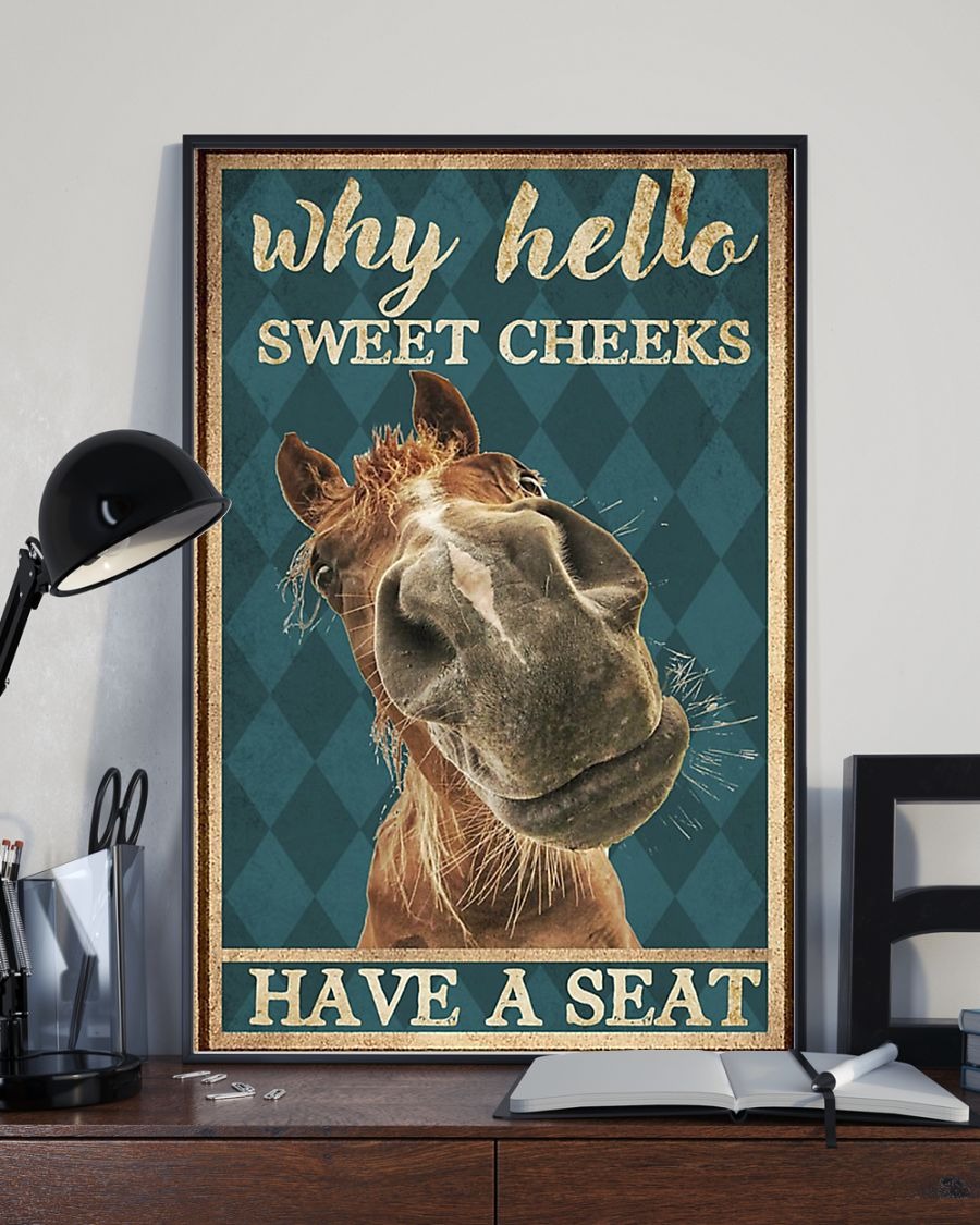 Horse why hello sweet cheeks have a seat poster 3 Horse why hello sweet cheeks have a seat poster