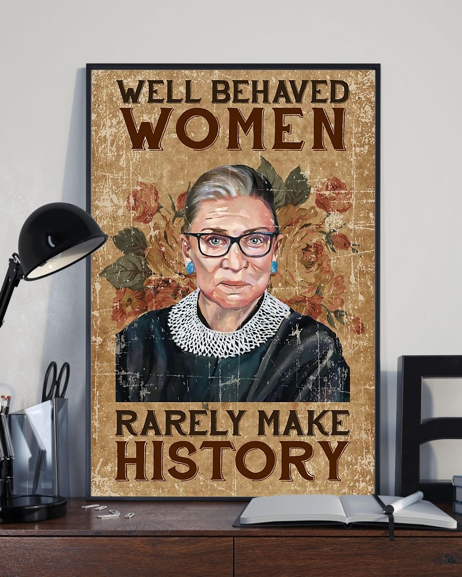 Ruth Bader well behaved women rarely make history poster 3 Ruth Bader well behaved women rarely make history poster